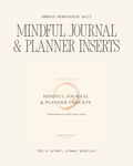 Mindful Journal & Planner Inserts