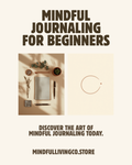Mindful Journaling for Beginners